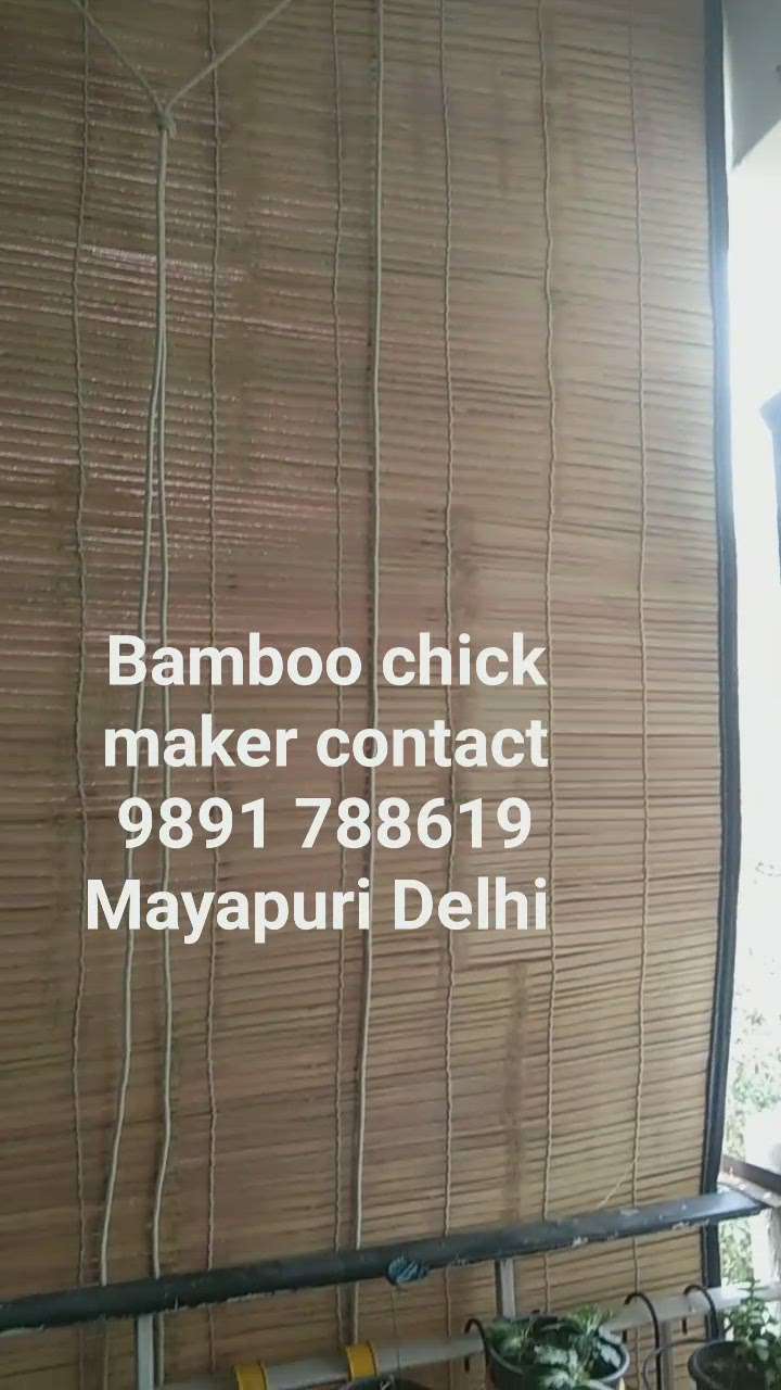 Bamboo chick maker contact number 9891 788619 Mayapuri Delhi