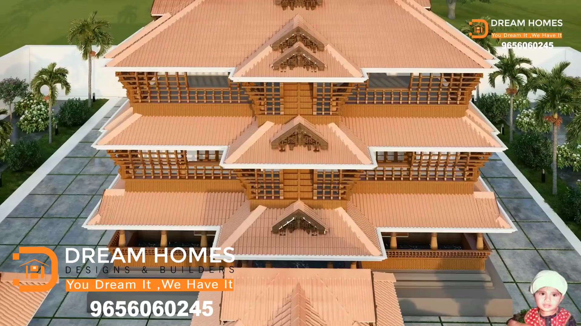 "DREAM HOMES DESIGNS & BUILDERS "
You Dream It, We Have It'

       "Kerala's No 1 Architect for Traditional Homes"

A beautiful traditional structure  will be completed only with the presence of a good Architect and pure Vasthu Sastra.

Dream Homes will always be there whenever we are needed.

No Compromise on Quality, Sincerity & Efficiency.

We are providing service to all over India 
No Compromise on Quality, Sincerity & Efficiency.

For more info 
9656060245
7902453187
