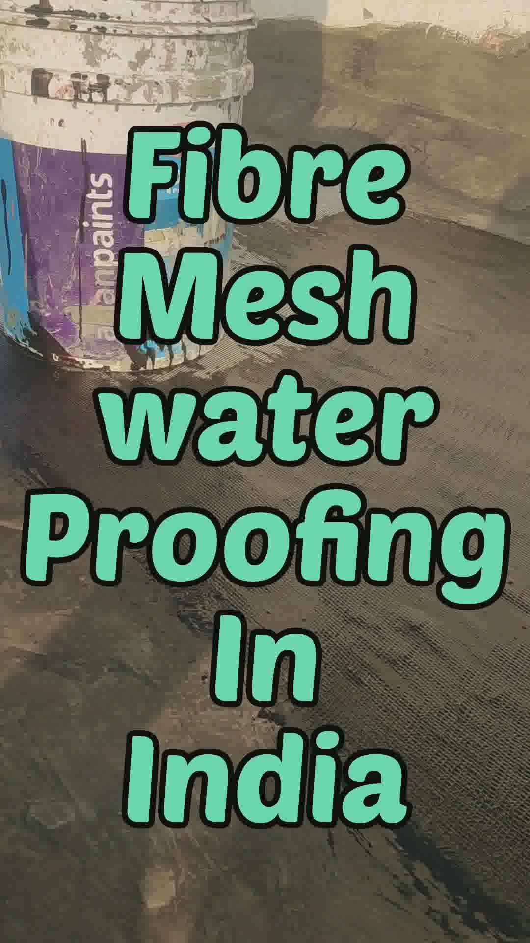 Fibre mesh waterproofing in india
 #WaterProofing