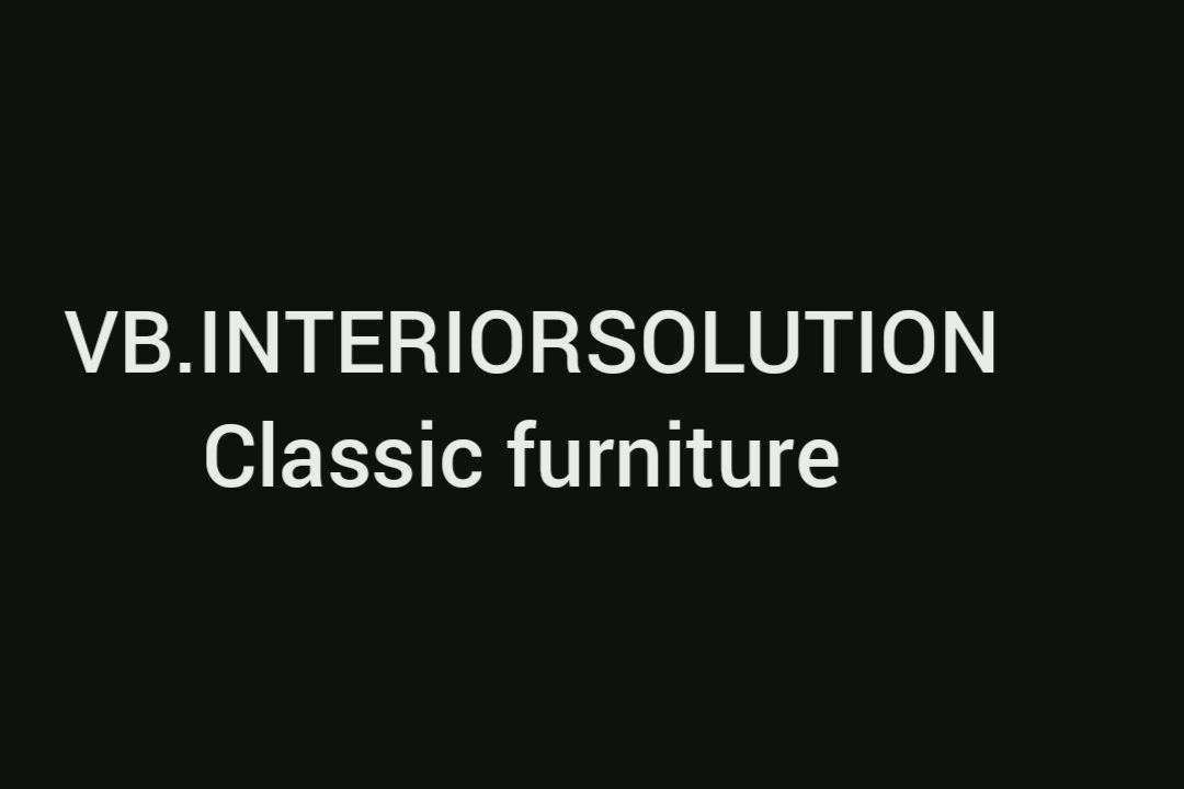 VB.INTERIORSOLUTION
Classic furniture
Co.8889191521