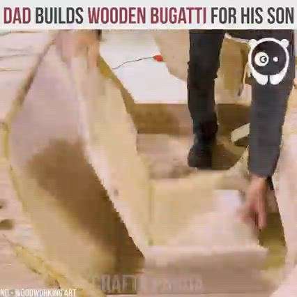 Dad builds wooden Bugatti for son.

Credits: ND Woodworking Arts

https://www.facebook.com/NDWoodworkingArt/