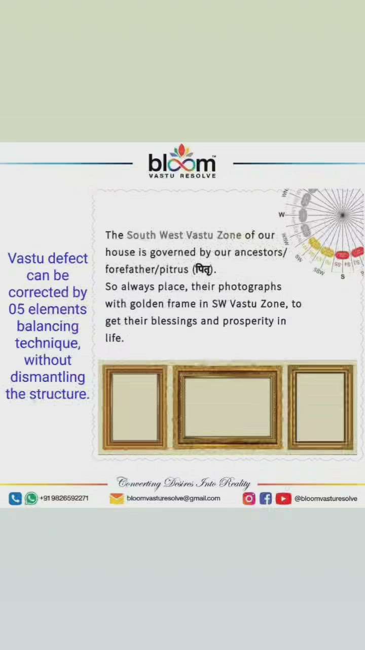Your queries and comments are always welcome.
For more Vastu please follow @bloomvasturesolve
on YouTube, Instagram & Facebook
.
.
For personal consultation, feel free to contact certified MahaVastu Expert MANISH GUPTA through
M - 9826592271
Or
bloomvasturesolve@gmail.com

#vastu 
#mahavastu 
#bloomvasturesolve
#पितृ
#photoframe
#ancestor