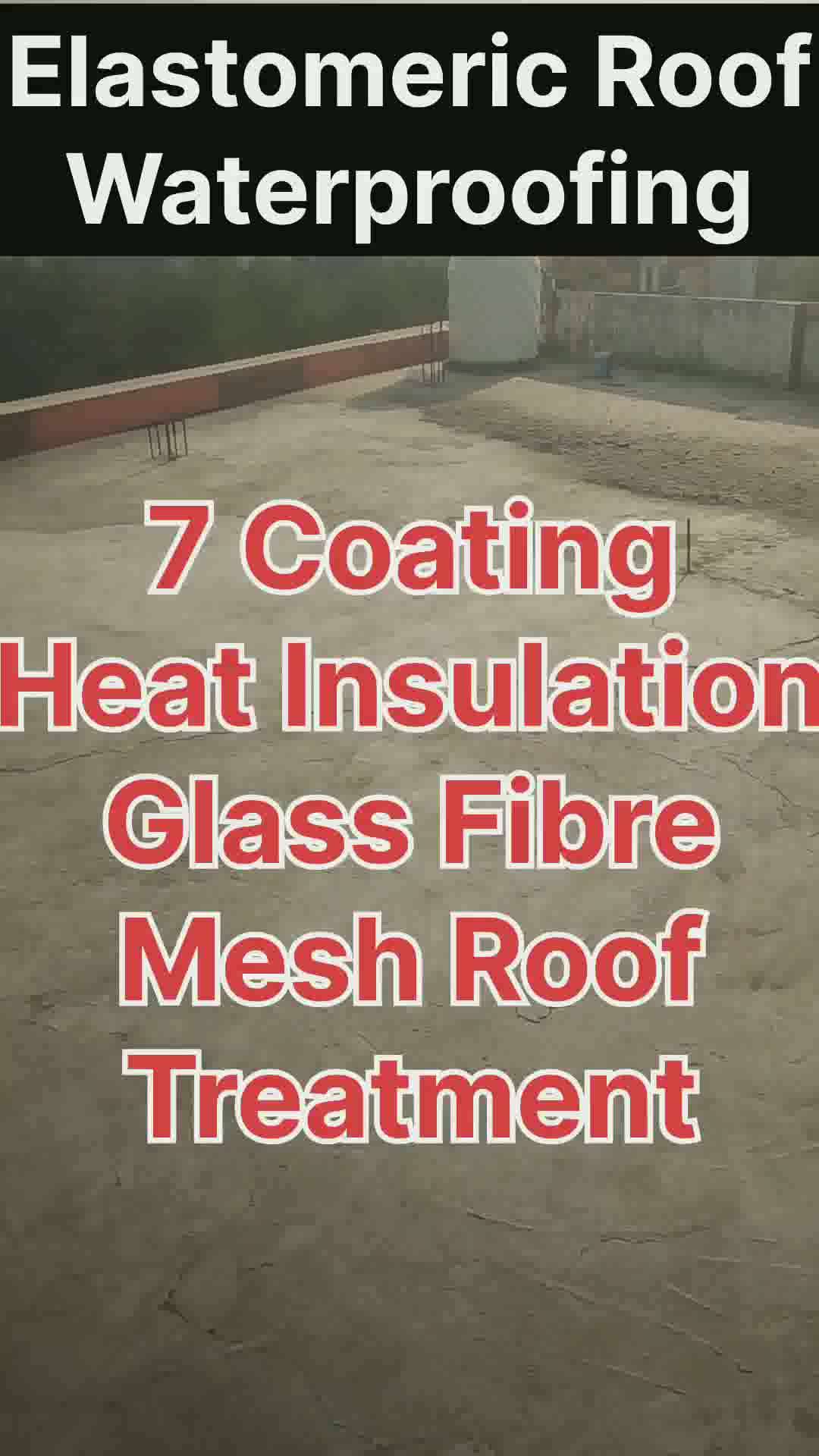 Elastomeric roof waterproofing
treatment
 #WaterProofing