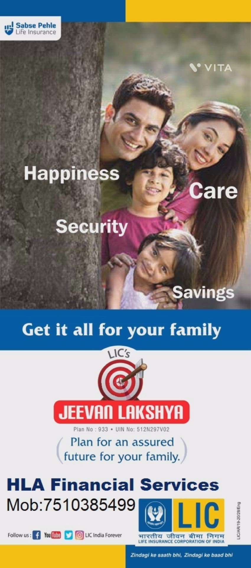 LIC’s Jeevan Lakshya is a Non-linked, Participating, Individual, LifeAssurance plan which offers a combination of protection and savings. This plan provides for Annual Income benefit that may help to fulfillthe needs of the family, primarily for the benefit of children, in case of unfortunate death of Policyholder any time before maturity and a lump sum amount at the time of maturity irrespective of survival of the Policyholder. This plan also takes care of liquidity needs through its loan
facility.

075103 85499
