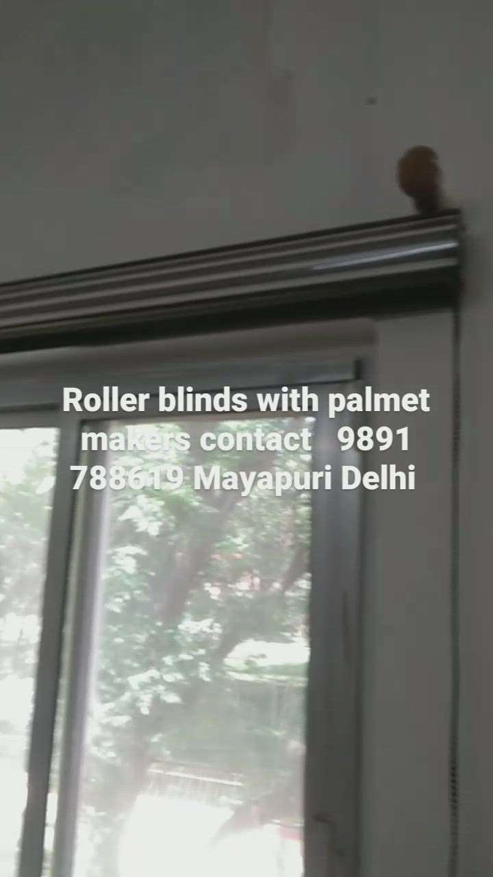 roller blinds makers, & bamboo chick maker contact number 9891 788619 Mayapuri Delhi