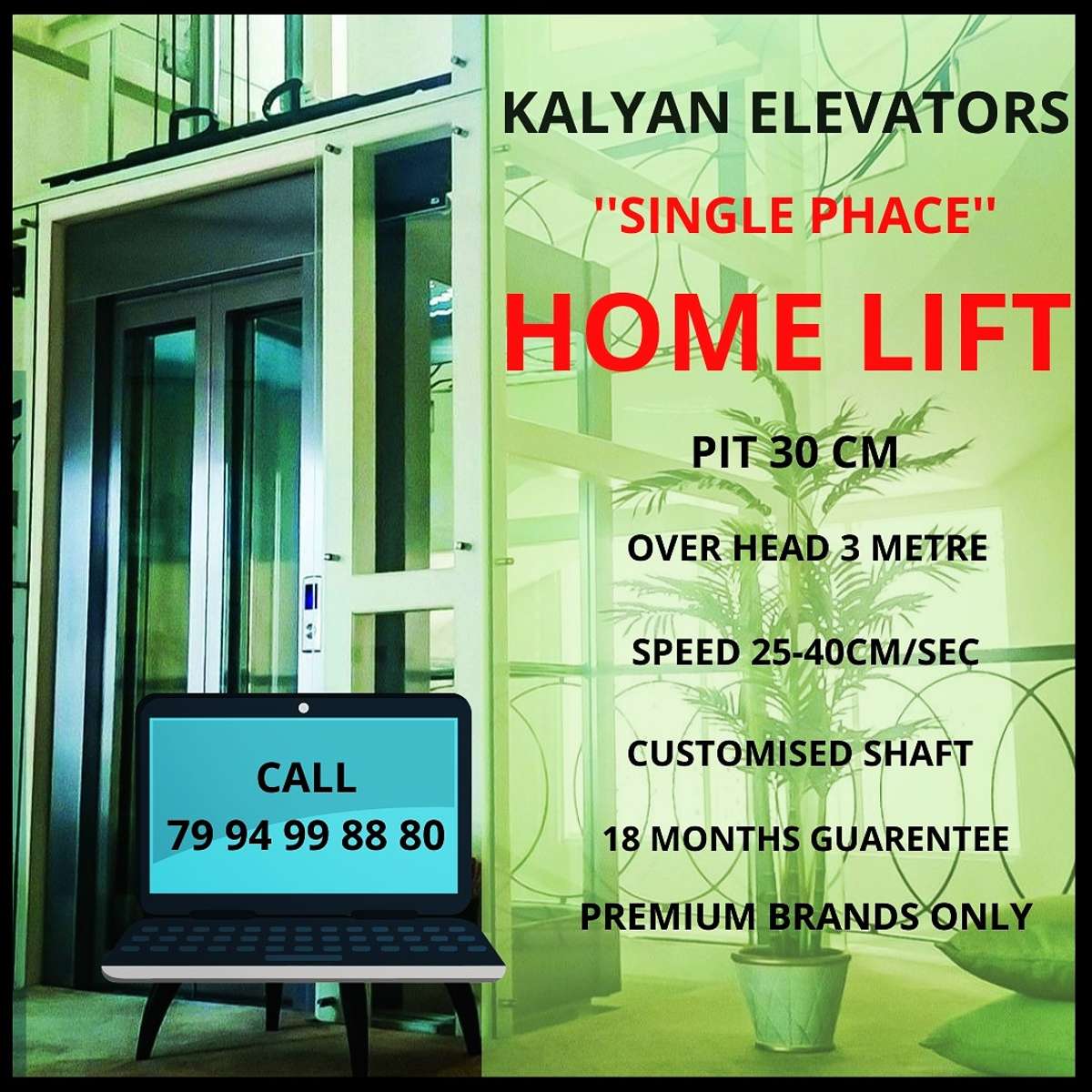 Kalyan Home Elevators offers the long-awaited solution to vertical mobility within homes at affordable prices and easy-to-use features. Our customized and aesthetically designed home lifts are easily installable in preexisting homes as well as houses under construction, and help you relieve the headache of climbing. More details:- call....

we do all kind of :-
Home Lifts
Hospital Lifts
Capsule Lifts
Commercial Lifts
Customised Passenger Lifts
Car Lifts
Parking Lifts