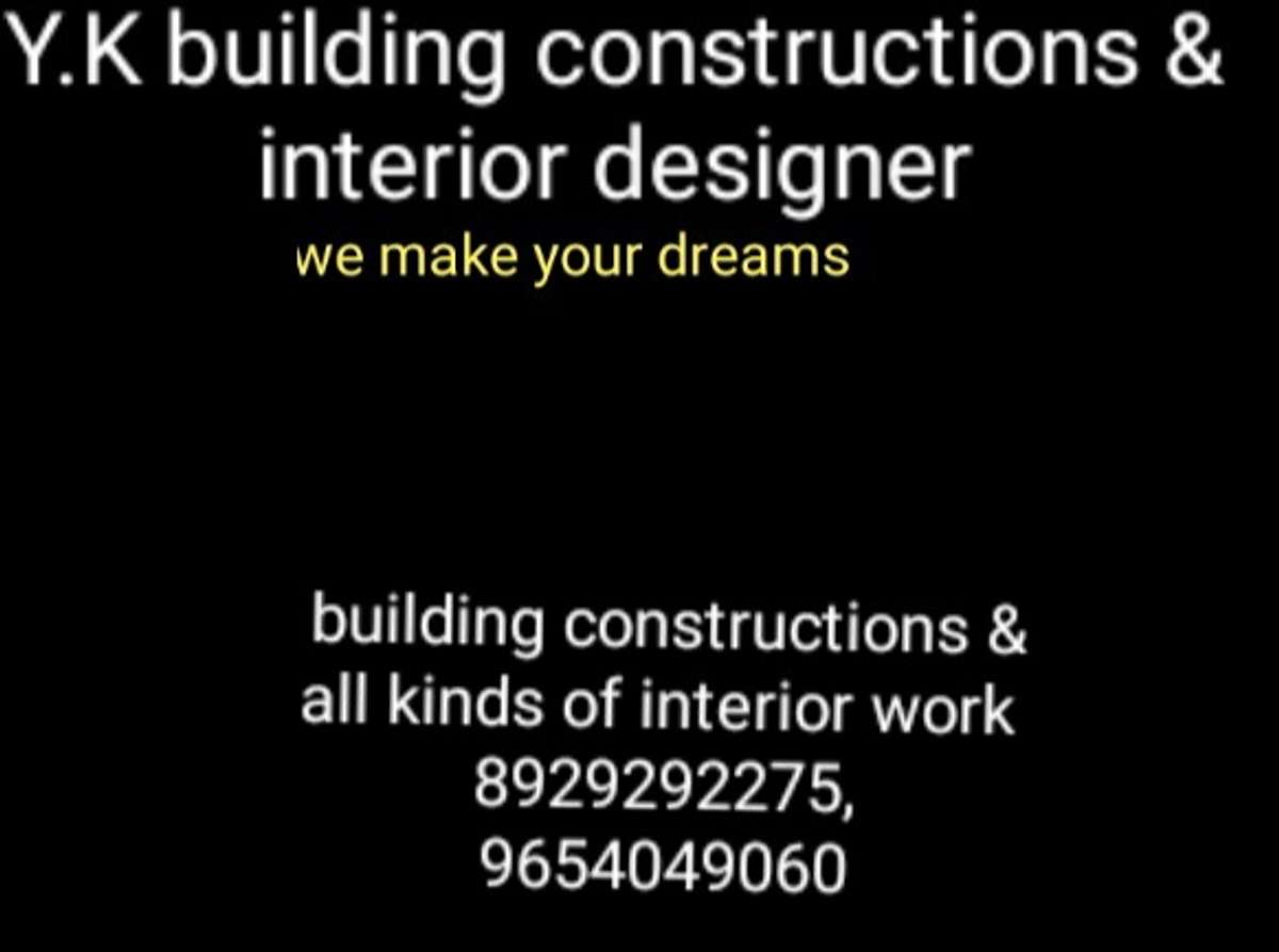 Y.K building constructions and interior designer new and renovation contractor 