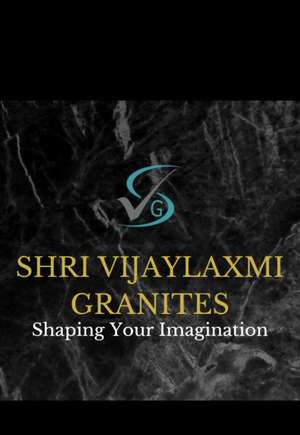 Shri Vijaylaxmi Granite Kishangarh