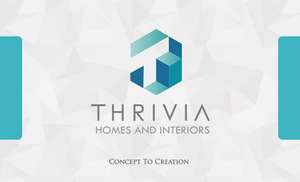 THRIVIA HOMES  AND INTERIORS