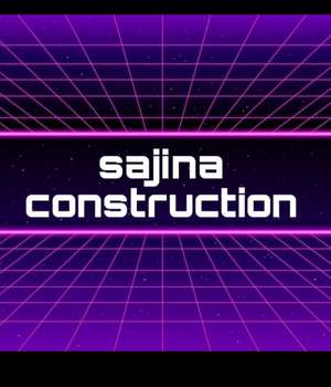 SAJINA CONSTRUCTION