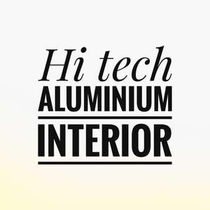 Hi Tech Aluminium Interior