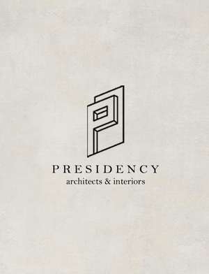 Presidency architects   interiors