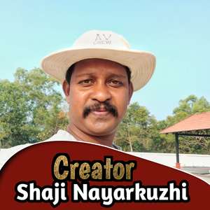 Creator  SHAJI NAYARKUZHI