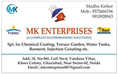 Mk enterprises
   all complet waterproofing solutions
किसी भी तरह के waterproofing का सर्विस दिया जाता है 
  9572666196