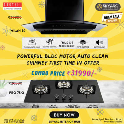 Skyarc's ONAM OFFER is Live Now!!
“തകർപ്പൻ ഓണം കലക്കൻ ഓഫർ”

BLDC Technology Chimneys 1st time in Sales ❗️
( Milan 90 Chimney + Pro 75-3 Hob for 31990 )

Transform the face of your kitchen with our premium Chimney and Glass Hob.
Don't miss this amazing combo price !!

Come visit our store or contact us for more offers.
📍SKYARC INTERIOR HUB
Muncipal stadium road, Muvattupuzha
📞: 9746906556, 7025566611

#bestpricechallenge 
#hobandchimney #Carysil #Chimney #Kitchenappliances #kitchenchimneys #autocleanchimney #modularhome #modernkitchen #wellness #kitchenappliances #amazing #shoplocal #supportlocal #family #home #kitchen #explore #lifestyle #appliances #trending #food #happy #health #smile #cooking #quality #kitchenaccessories #skyarcinteriorhub #interiorsolutions #bldcchimney