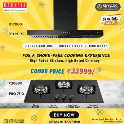 Skyarc's ONAM OFFER is Live Now!!
“തകർപ്പൻ ഓണം കലക്കൻ ഓഫർ”

Best budget Range Chimney & Hob 👍
( Spark 60 Chimney + Pro 75-3 Hob for 23999 )

Transform the face of your kitchen with our premium Chimney and Glass Hob.
Don't miss this amazing combo price !!
Come visit our store or contact us for more offers.
📍SKYARC INTERIOR HUB
Muncipal stadium road, Muvattupuzha
📞: 9746906556, 7025566611

#bestpricechallenge 
#hobandchimney #Carysil #Chimney #Kitchenappliances #kitchenchimneys #autocleanchimney #modularhome #modernkitchen #wellness #kitchenappliances #amazing #shoplocal #supportlocal #family #home #kitchen #explore #lifestyle #appliances #trending #food #happy #health #smile #cooking #quality #kitchenaccessories #skyarcinteriorhub #interiorsolutions