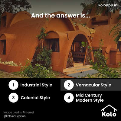 Yes !!! Vernacular style is the correct answer.

Congratulations if you got it right !!!

If not, worry not, we have many more quizzes yet to come !!!

Hit save on our posts to refer to later.

Learn tips, tricks and details on Home construction with Kolo EducationðŸ™‚

If our content has helped you, do tell us how in the comments â¤µï¸�

Follow us on @koloeducation to learn more!!!

#koloeducation #education #construction #setbackÂ  #interiors #interiordesign #home #building #area #design #learning #spaces #expert #categoryop #style #architecturestyle #quiz #vernacular