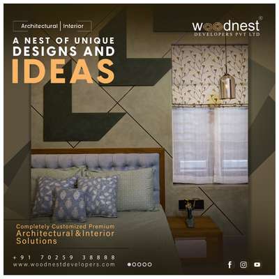 A Nest of Unique designs & Ideas....
Completely Customized Premium
Architectural & Interior Solutions........
Enquiry : +91 70259 38888
www.woodnestdevelopers.com
