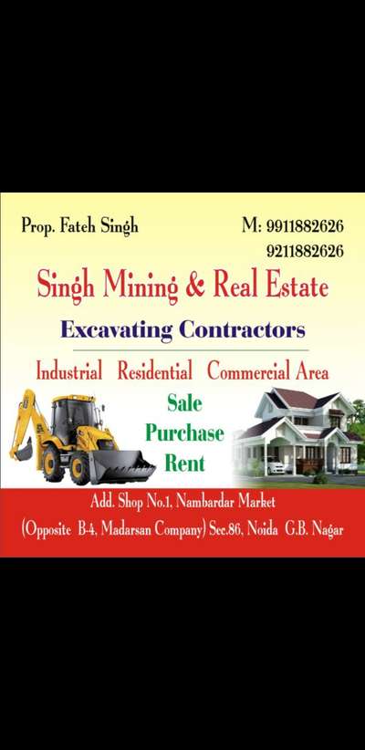 Singh Mining  & real estate noida.....
Shop no .1 nambardar market sector 86 noida 

आदरणीय सर / मैडम यदि आप किसी भी भूखंड समूह group housing,residential,commercial,industrial,institutional etc भूखंड की खुदाई कराना चाहते हैं बेसमेंट बनाने हेतु तो  हमारे पास सभीअरेंजमेंट्सjcb,poplen,highwa, डम्पर .ट्रेक्टर ट्रॉली आदि हैं |यदि आपको उपरोक्त किसी भी मशीनरी की  आवश्यकता है या सम्पूर्ण बेसमेंट खुदाई का कार्य कराना है तो कृपया हमें सेवा का मौका दें नोट:--अगर आप चाहेंगे तो प्रशाशन से खुदाई हेतु अनुमति(permission)भी हमारे द्वारा करायी जाती है 
धन्यवाद
संपर्क करें 
नाम फतेह सिंह
 9911882626  9211882626