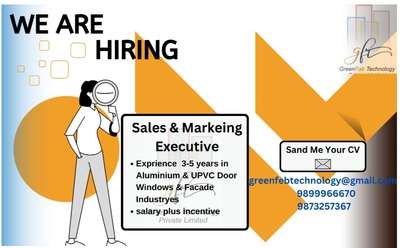 Required a Sales and marketing executive for Delhi ncr 3 to 5 years experience in aluminium and UPVC Doors windows and Facade industries send me your cv @ greenfabtechnology@gmail.com