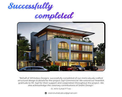 "Behalf of Whitebox Designs successfully completed of our meticulously crafted structural design & details for the project Sajil Commercial. We extend our heartfelt gratitude to Mr. Sajil for their support and cooperation throughout the project. We also acknowledge the visionary contributions of Srishti Design." - Er. Amir Suhail P T M.E -
Photo Credits - Srishti Design.
#work #completedproject #commercial #structuraldesign #structuralengineer  #throwback