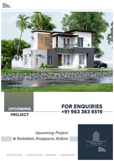 Upcoming projects @ anappara kadakkal kollam
TM AND SM BUILDERS PRIVATE LIMITED
More details contact 9633836519