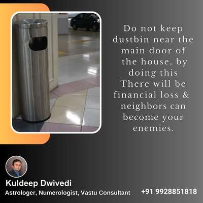 Do not keep dustbin near the main door of the house, by doing this There will be financial loss & neighbors can become your enemies.
.
.
.
#vastushastraexpert_kuldeepdwivedi #VastuforBedroom #astrologer_in_udaipur #vastuforhome #vastuclasses #astrokuldeep