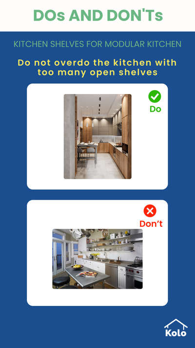 Too many open shelves gather too much dust and look messy.
Be efficient in choosing the right amount of storage spaces for your kitchen.

Learn design trends and avoid mistakes that can make your design look bland.

With our new series, learn the Dos and Don’ts of home design. 🙂

Learn tips, tricks and details on Home construction with Kolo Education 👍🏼

If our content has helped you, do tell us how in the comments ⤵️

Follow us on @koloeducation to learn more!!!

#education #architecture #construction  #building #design #home #expert  #koloeducation #dosdont #kitchen #designmistakes #modularkitchen