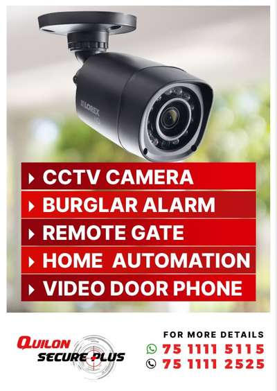 Are you in search of CCTV Camera installers in Kollam?

We, “Quilon Secure Plus”, is one of the most trusted names in the industry, and provides a wide range of surveillance and security solutions in Kollam since 2019. We provide best quality affordably...

We are happy to welcome you, for a live demo at our office, Quilon Secure Plus, Near BSNL Office, Hospital Jn, NH-744, Kundara-691501

To know more, call :

7511115115
7511112525

 #cctv
#HomeAutomation 
#smarthomes
#burglaralarm
#accesscontrolsystems
#gateautomation
#network
#Videodoorphone