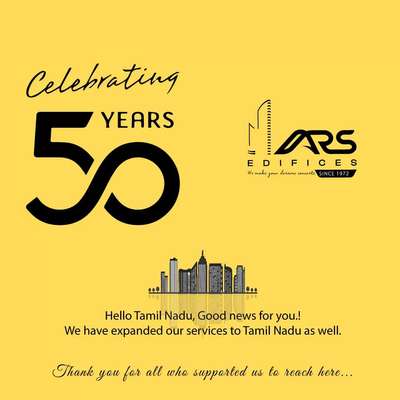 We are completing our 50 years, Thank you for keeping trust in us....

Hello Tamil Nadu, Good news for you.! We have expanded our services to Tamil Nadu as well.

Once again, Thank you for all who supported us to reach here....
#arsedifices #Coimbatore #kerala #builders