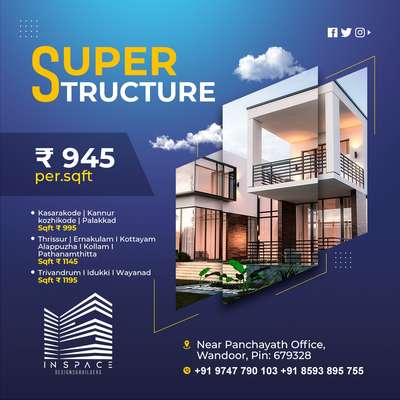 SUPER STRUCTURE 945/-
MORE DETAILS
CONTACT : 9747790103


#keralabuilders #keralahomedesignz #keralahomeconcepts #HomeDecor #dreamhomes #InteriorDesigner #Architect #keralaarchitectures #sweethome #HouseDesigns #houseplanning