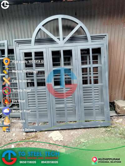 Tata gi steel custom arch window

Tg steel tech steel doors and windows

HIGH QUALITY 16 GUAGE TATA GI 
WEATHER PROOF
FIRE RESISTANT 
TERMITE RESISTANT 
ANTI CORROSIVE TREATED
MAINTENANCE FREE
ALL KERALA DELIVERY 
CUSTOM SIZES AVAILABLE

TG STEEL TECH 
STEEL DOORS
 AND WINDOWS 
KOTTAKAL, MALAPPURAM 
9656118026
8943918026

 #TATA_STEEL  #TATA #tatasteel #TATA_16_GAUGE_SHEET #FrenchWindows #WindowsDesigns #windows #windowdesign #tgsteeltechwindows #metal #furniture #SteelWindows #steelwindowsanddoors #steelwindow #Steeldoor #steeldoors #steeldoorsANDwindows #tgsteeltech
#AllKeralaDeliveryAvailible #trusted #architecture #steelventilation #ventilation #home #homedecor #industry #allkeraladelivery #interior #cheap #cement #iron #tatagalvano #16guage #120gsm #doors #woodendoors #wood #india #kerala #kannur #malappuram #kasarkod #wayanad #calicut #kochi #eranankulam #thiruvananthapuram #bedroom #kitchen #outdoor #living #staicase #roof #plan #bathroom #kollam #dining #kottayam #trissur #alap