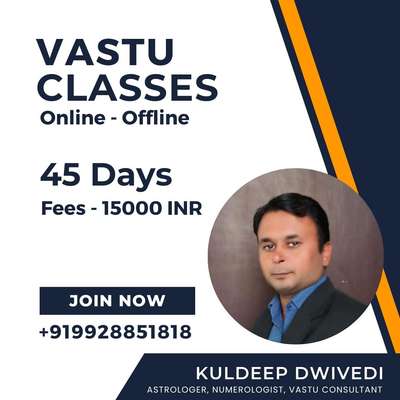 VASTU CLASSES Online - Offline

45 Days Fees - 15000 INR

JOIN NOW

+919928851818
#vastutips #vastushastra #vastuconsultant #vastuexpert #vastu_classes_in_udaipur 
#astrologer #bestastrologer #astrologer_in_udaipur #Vastu_teacher_kuldeepdwivedi