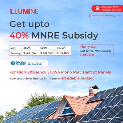 Avail subsidy on solar ongrid projects with Mono Perc Hlaf cut cells. 

#ongrid#subsidy#monoperc#monoperchalfcut#solarprojects#kerala#kochi#emi#finance#bajaj#0%

www.illumineenergy.com
Ph: 8089001099