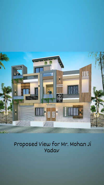 Elevation Design 
proposed view for Mr. Mohan yadav Ji
