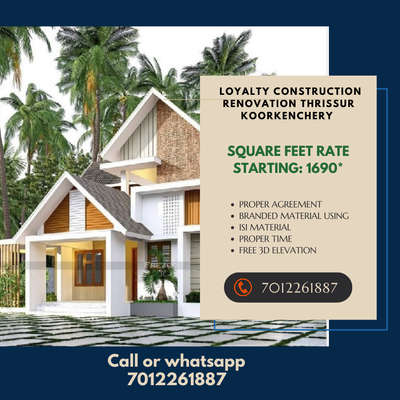 Loyalty construction Renovation Thrissur koorkenchery
WhatsApp: 7012261887