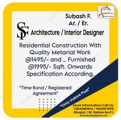 Sf Architecture / Interior Designer
Quality Construction to Interior Designer
Contact Us... Sf Bhopal / Indore (M.P.)