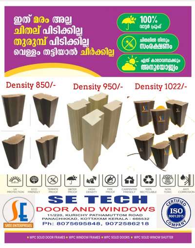 WPC DOORS AND WINDOWS

MANUFACTURING
KOTTAYAM

SE TECH
GSTIN: 32lJQPS1801A1ZG

11/220, KURICHY PATHAMUTTOM ROAD
PANACHIKKAD
KOTTAYAM
KERALA 686532
MOB: 8075695848