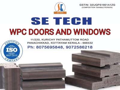 കട്ടിള, ജനൽ, വാതിൽ (WOOD, WPC) ഹോൾ സെയിൽ വിലയിൽ...
കേരളത്തിൽ എല്ലായിടത്തും ഫ്രീ ഡെലിവറി.....
കോട്ടയം ജില്ലയിൽ ഉള്ളവർക്ക് ലോൺ സൗകര്യം....

WPC DOORS AND WINDOWS

MANUFACTURING
KOTTAYAM

SE TECH
GSTIN: 32lJQPS1801A1ZG

11/220, KURICHY PATHAMUTTOM ROAD
PANACHIKKAD
KOTTAYAM
KERALA 686532
MOB: 9072586218
8075695848
9400157506