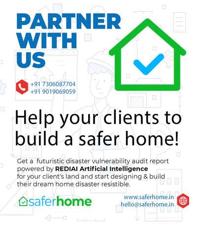 Partner With Us!🤝  
Apply here 
 https://bit.ly/SaferhomePartner
 
 Help your client to build a safer home and earn more !👍
Are you a civil engineer? or architect? or builder? or any other construction business owner?
Have you ever imagined providing futuristic and life-saving services to your clients?
Get a  futuristic disaster vulnerability audit report powered by REDIAI Artificial Intelligence for your client's land and start designing & build their dream home disaster resistible.


Call 9019969059, 7306087704
#saferhome #safer  #ReactDMS  #AI  #home #house #disaster  #disasterprep