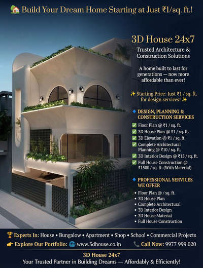 🏡 Build Your Dream Home at an Affordable Price!
✔️ Floor Plan @ ₹1 / sq. ft.
✔️ 3D House Plan @ ₹1 / sq. ft.
✔️ 3D Elevation @ ₹1 / sq. ft.
✔️ Complete Architectural Planning @ ₹10 / sq. ft.
✔️ 3D Interior Design @ ₹15 / sq. ft.
✔️ House Construction @ ₹1500 / sq. ft.
✨ Experts in House, Bungalow, Apartment, Shop, School & Commercial Designs
👉 View Our Work:
🌐 www.3dhouse.co.in

3D House 24x7 – Trusted Architecture & Design Solutions