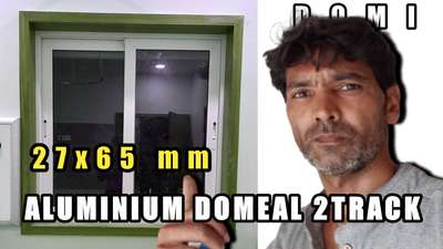 *ALUMINIUM DOMEAL WINDOWS *
27x65 mm siriz window 1.3.4 mm tines  5mm kliyar glass &star looks 👌 kampleat hardware fiting .hodar saplay.oll indiyaa