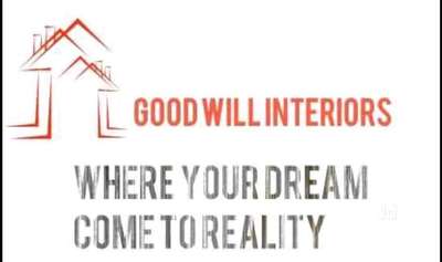 GOOD WILL INTERIORS 
 CALL FOR MORE DETAILS: 
9349445751