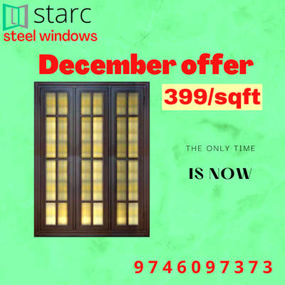 STARC STEEL WINDOWS Karuvelippady
wa.me/919746097373
December year ending offer