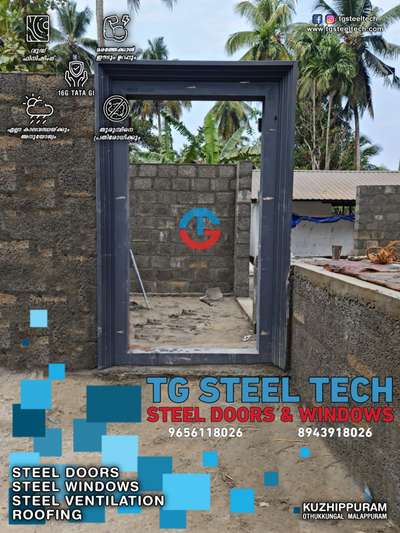 Tata gi front door

Tg steel tech steel doors and windows

HIGH QUALITY 16 GUAGE TATA GI 
WEATHER PROOF
FIRE RESISTANT 
TERMITE RESISTANT 
ANTI CORROSIVE TREATED
MAINTENANCE FREE
ALL KERALA DELIVERY 
CUSTOM SIZES AVAILABLE

TG STEEL TECH 
STEEL DOORS
 AND WINDOWS 
KOTTAKAL, MALAPPURAM 
9656118026
8943918026

 #TATA_STEEL  #TATA #tatasteel #TATA_16_GAUGE_SHEET #FrenchWindows #WindowsDesigns #windows #windowdesign #tgsteeltechwindows #metal #furniture #SteelWindows #steelwindowsanddoors #steelwindow #Steeldoor #steeldoors #steeldoorsANDwindows #tgsteeltech
#AllKeralaDeliveryAvailible #trusted #architecture #steelventilation #ventilation #home #homedecor #industry #allkeraladelivery #interior #cheap #cement #iron #tatagalvano #16guage #120gsm #doors #woodendoors #wood #india #kerala #kannur #malappuram #kasarkod #wayanad #calicut #kochi #eranankulam #thiruvananthapuram #bedroom #kitchen #outdoor #living #staicase #roof #plan #bathroom #kollam #dining #kottayam #trissur #alappuzha #palakka