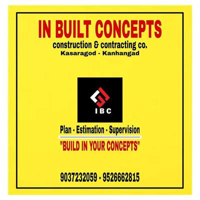 In Build Concepts Architects and Builders
Kasaragod & Kanhangad

"PLAN-ESTIMATION-SUPERVISION"

BUILD IN YOUR CONCEPTS

CONTACT
9037232059  9526662815