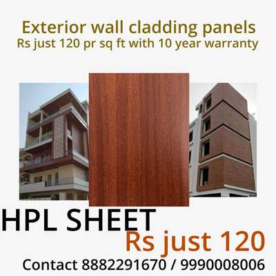 Only interested person Call or WhatsApp me click this link
https://wa.me/918882291670

Golden Range HPL available just 
*Rs* *120* sq ft with 10 year warranty 

*Front* *Elevation* *HPL* *Cladding* *Facade* *System*

Sheet Size 8X4 foot, Thickness 6mm,
Both Side Shade, For *Exterior* *Grade* *UV* *Coated* *Layer*.
 
*HPL* *Specification* : 
*1.*  Extremely Weather Resistance 
*2.*  Optimal Light-Fastness 
*3.*  Double Side Shade
*4.*  Scratch Resistance
*5.*  Easy To Clean  
*6.*  Waterproof 
*7.*  No Maintenance  

If You Have Any Requirement 
Plz Reply 

Regards
Winder max india
8882291670 /9810578649