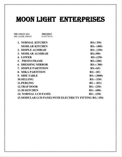 working rate list
my Facebook page Moonlight Enterprises 
my youtube channel
Moonlight Enterprises