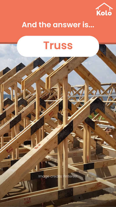 And the answer is…..*Drum roll*

Truss !!!!

Learn new words and information of home construction with our quiz series on Kolo
Education 🙂 

Learn tips, tricks and details on Home construction with Kolo Education.
If our content has helped you, do tell us how in the comments ⤵️
Follow us on @koloeducation to learn more!!!

#education #architecture #construction #building #interiors #design #home #interior #expert
#koloeducation #quiz #wotd