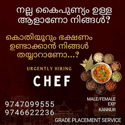 *📌TODAYS URGENT  VACANCIES*

*Grade Placement Service*

*താല്പര്യം ഉള്ളവർ*

 9747099555

 9746622236

*എന്ന നമ്പറിൽ contact ചെയ്യുക*

*🎈CHEF*
Exp
Male/Female 
📌 Kannur

*🎈GRAPHIC DESIGNER*
Exp/Fresher 
Male/Female 
📌Kannur

*🎈MARKETING STAFF*
Male/Female 
Exp/Fresher 
📌Kannur

*🎈HELPER*
Male
Exp/Fresher 
📌Kannur

*🎈SERVICE ADVISOR*
Exp 
Male
📌 Kannur

*🎈HR EXECUTIVE*
Male
Exp 2 yrs 
📌Kannur

*🎈BILLING STAFF*
Male/Female 
Exp
📌Kannur

*🎈HOUSEKEEPING STAFF*
Male/Female 
Exp/Fresher 
📌Kannur 

*Interested candidates please call or send your biodata*

*9747099555*
*9746622236*

*JOIN OUR GROUP FOR MORE INFORMATION*
https://chat.whatsapp.com/IwP1b6qi4dJ6U3rg0PpylM

*Subscribe our YouTube channel for more useful interview tips*

https://youtube.com/@GRADEPLACEMENTSERVICE?si=5g9ZHf5Mj1fvfsWp


*Follow our Instagram page for more vacancies....*
https://instagram.com/gradeplacement?igshid=OGQ5ZDc2ODk2ZA==
#ChefJobs
#KannurJobs
#KochiJobs
#NowHiring
#JobOpening
#JobSearch
#JobAl